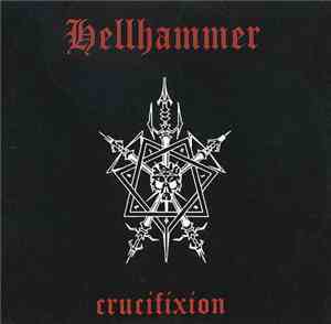 Hellhammer  - Crucifixion