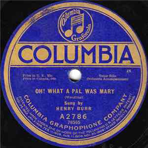 Henry Burr / Charles Harrison  - Oh! What A Pal Was Mary / Waiting