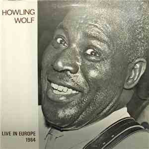 Howling Wolf - Live In Europe 1964