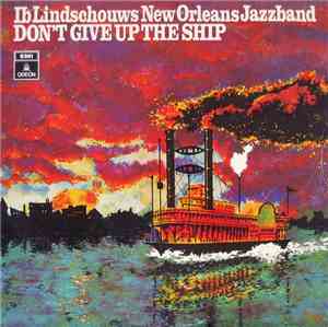 Ib Lindschouws New Orleans Jazzband - Don't Give Up The Ship