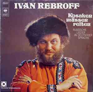 Ivan Rebroff - Kosaken Müssen Reiten