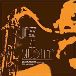 Jazzový Orchestr Československého Rozhlasu - Jazz Ze Studia 