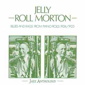 Jelly Roll Morton - Blues And Rags From Piano Rolls 1924/1925