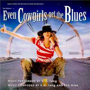 k.d. lang - Music From The Motion Picture Soundtrack Even Cowgirls Get The Blues