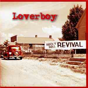 Loverboy - Rock 'N' Roll Revival