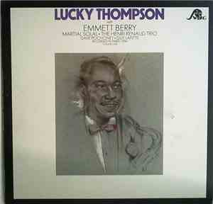 Lucky Thompson With Emmett Berry, Martial Solal, The Henri Renaud Trio, Dave Pochonet, Guy Lafitte - Paris 1956 Volume 1