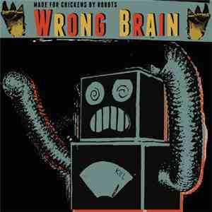 Made For Chickens By Robots - The Wrong Brain Episode 2