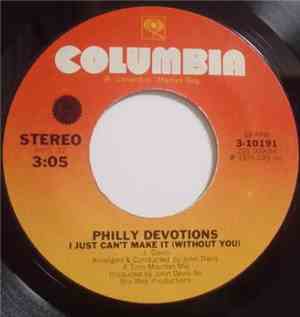 Philly Devotions - I Just Can't Make It (Without You)