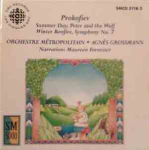 Prokofiev - Orchestre Métropolitain • Agnès Grossman - Summer Day, Peter And The Wolf, Winter Bonfire, Symphony No. 7