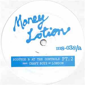 Scottie B Feat. Chavy Boys Of London - Money Lotion #5