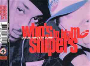 Snipers - Who's To Blame