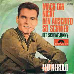 Ted Herold - Mach' Mir Nicht Den Abschied So Schwer