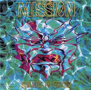 The Mission - Shades Of Green
