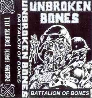 Unbroken Bones - Battalion Of Bones