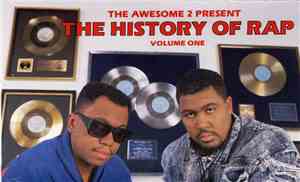 Various - The Awesome 2 Present The History Of Rap Volume One
