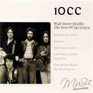 10cc - Wall Street Shuffle : The Best Of 1973/1974