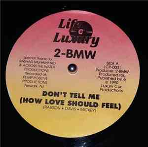 2-BMW - Don't Tell Me (How Love Should Feel)