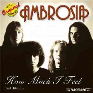 Ambrosia  - How Much I Feel And Other Hits