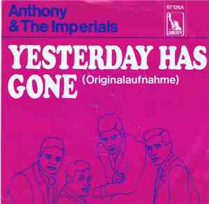 Anthony & The Imperials - Yesterday Has Gone