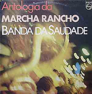 Banda da Saudade - Antologia Da Marcha Rancho