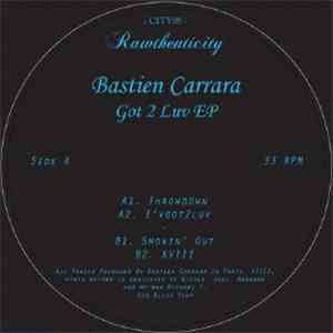 Bastien Carrara - Got To Luv Ep