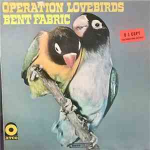 Bent Fabric - Operation Lovebirds
