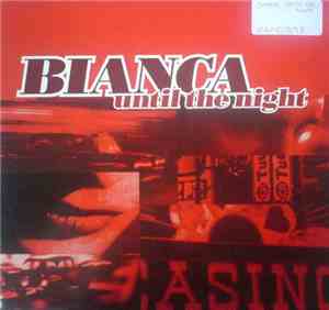 Bianca  - Until The Night