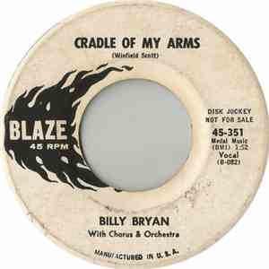 Billy Bryan  - Cradle Of My Arms