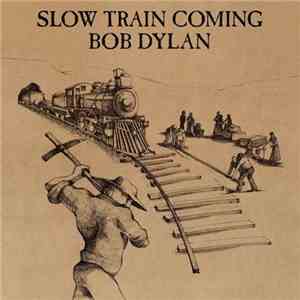 Bob Dylan - Slow Train Coming