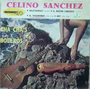 Celino Sanchez - Cha Cha'S Y Boleros