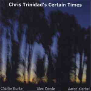 Chris Trinidad - Certain Times