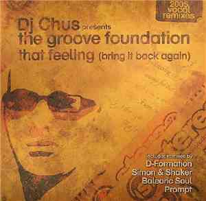DJ Chus Presents The Groove Foundation - That Feeling (Bring It Back Again)