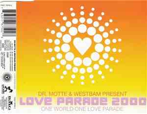 Dr. Motte & WestBam - Love Parade 2000 (One World One Love Parade)