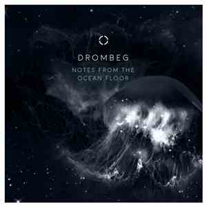Drombeg - Notes From The Ocean Floor
