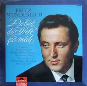 Fritz Wunderlich - Du Bist Die Welt Für Mich