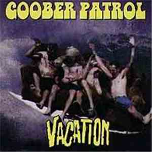 Goober Patrol - Vacation