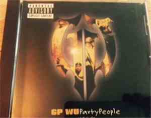 G.P. Wu - Party People / Chamber Danger / Hit Me With That Shit