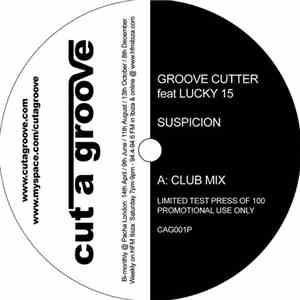 Groove Cutter Feat Lucky 15  - Suspicion