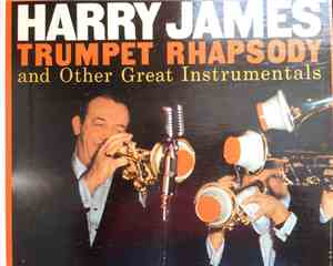 Harry James  - Harry James Plays Trumpet Rhapsody And Other Great Instrumentals