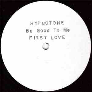 Hypnotone - Be Good To Me