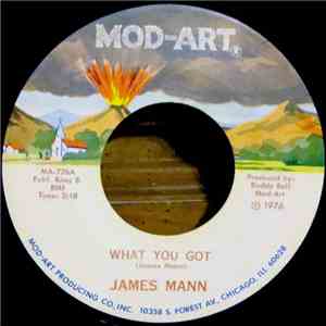 James Mann  - What You Got / I Got To Move
