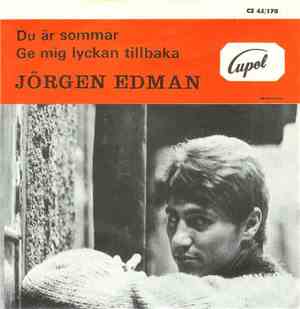 Jörgen Edman - Du Är Sommar / Ge Mig Lyckan Tillbaka