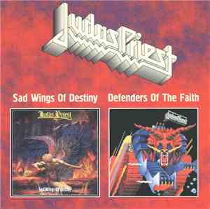 Judas Priest - Sad Wings Of Destiny / Defenders Of The Faith