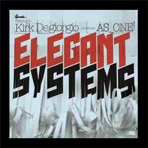 Kirk Degiorgio Presents As_One - Elegant Systems