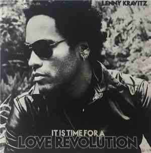 Lenny Kravitz - It Is Time For A Love Revolution