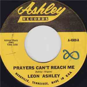 Leon Ashley - Prayers Can't Reach Me / Flowers Of Love