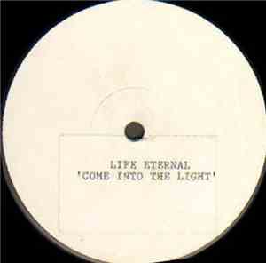 Life Eternal - Come Into The Light