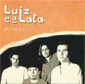 Luiz E A Lata - Andei...