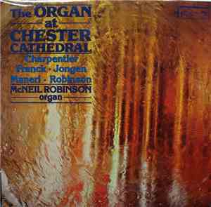 McNeil Robinson - The Organ At Chester Cathedral