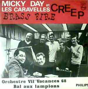 Micky Day, Les Caravelles - Creep - Brass Fire